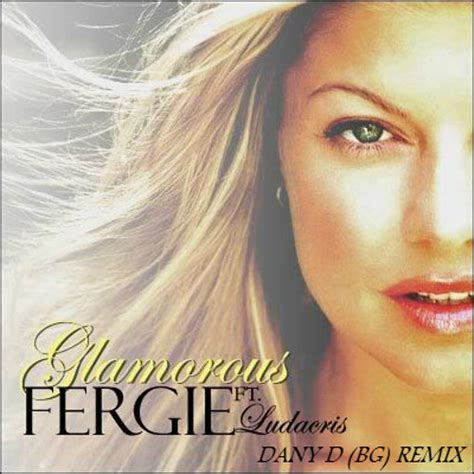 Stream Fergie - Glamorous ft. Ludacris(Dany D. Remix) by Dany D. (BG) | Listen online for free ...