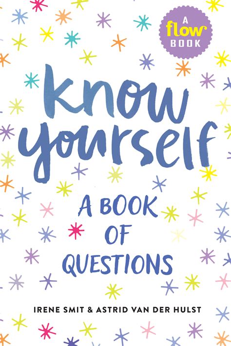 Know Yourself: A Book of Questions (Flow) by Irene Smit | Goodreads