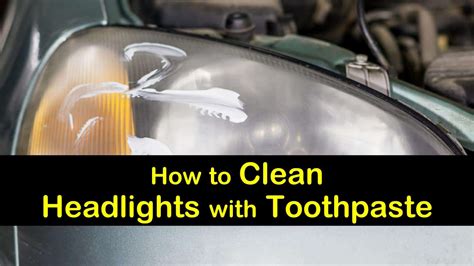 5 Hands-On Ways to Clean Headlights with Toothpaste