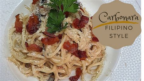 Pinoy Style Carbonara Recipe | Bacon and Mushroom Carbonara - YouTube