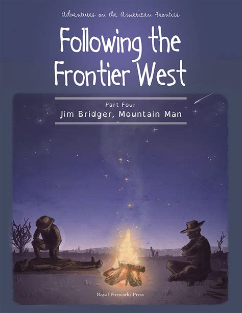 Jim Bridger, Mountain Man by A Royal Fireworks Press Publication | Royal Fireworks Press