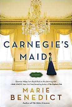 Amazon.com: Carnegie's Maid: A Novel: 9781492646617: Benedict, Marie: Books