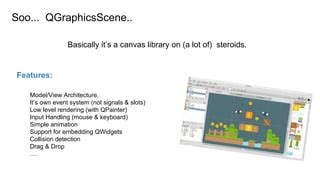 Qt Graphics View Framework (Qt Developers Meetup Isreal) | PPT