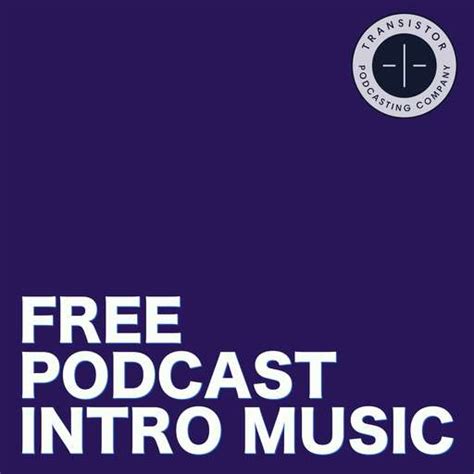 Free Podcast Intro Music podcast