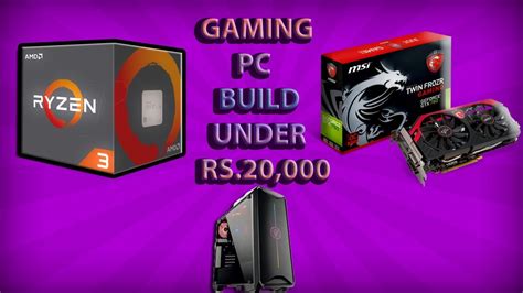 GAMING PC BUILD. 20,000 Rs Indian Gaming PC. [PC BUILD INDIA] - YouTube