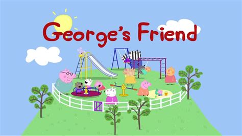 George's Friend | Peppa Pig Wiki | Fandom