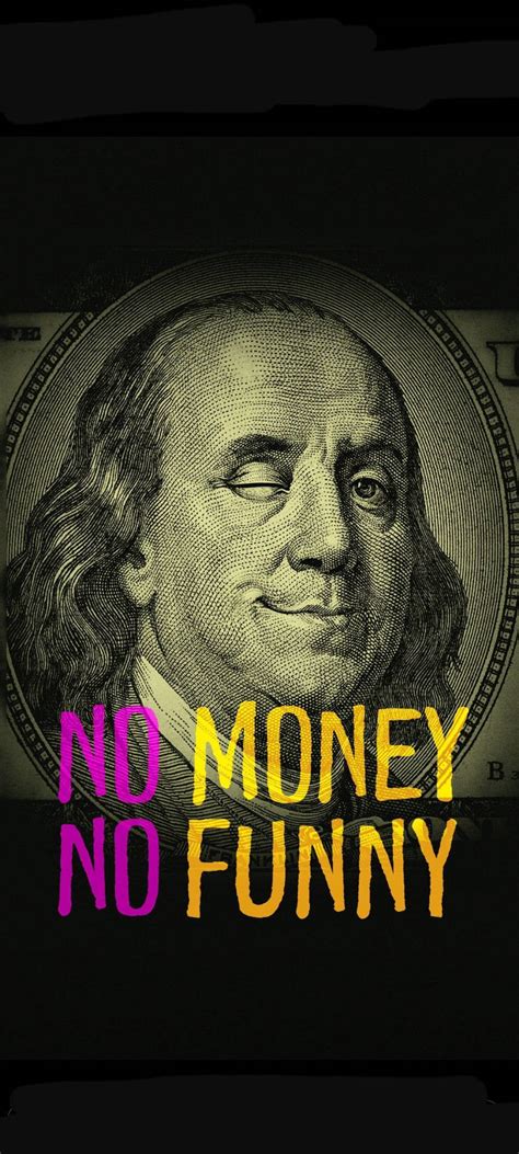 Download No Money No Funny Iphone Wallpaper | Wallpapers.com