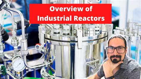 NEW Course! Overview of Industrial Chemical Reactors – ChemEngGuy