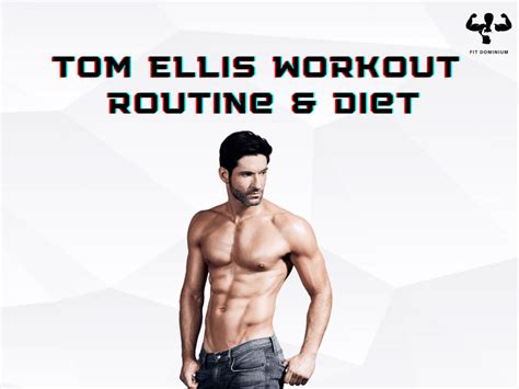 Tom Ellis Workout Routine & Diet – FitDominium