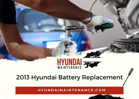 2013 Hyundai Battery Replacement: A Comprehensive Guide – Hyundai Maintenance