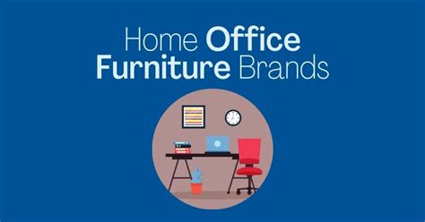 Home Office Furniture Brands We Recommend | Modern Worker