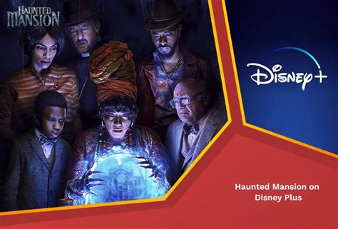 Watching Haunted Mansion on Disney Plus - A Supernatural Delight