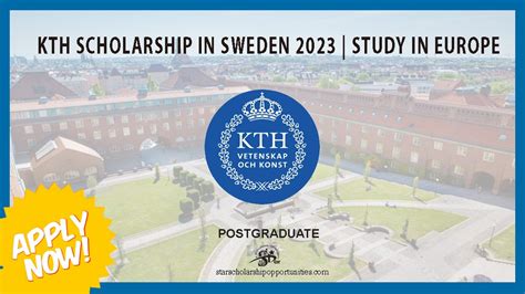 KTH Scholarship in Sweden 2023 | Study in Europe – Starscholarshipopportunities