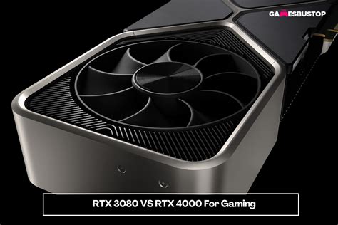 RTX 3080 VS RTX 4000 For Gaming: Which Should You Buy? | GamesBustop