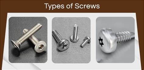 10 Different Types of Screws at a Glance & There Advantages