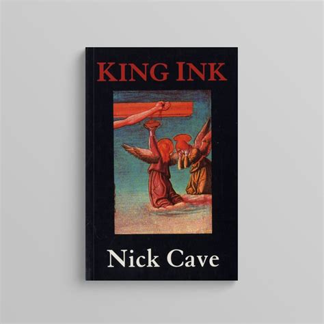 King Ink - Nick Cave