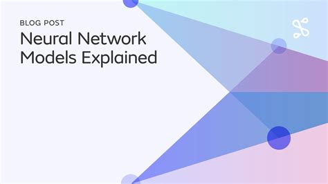 Neural Network Models Explained - Seldon