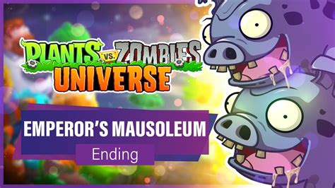 Plants vs Zombies Universe EMPEROR’S MAUSOLEUM ENDING - YouTube