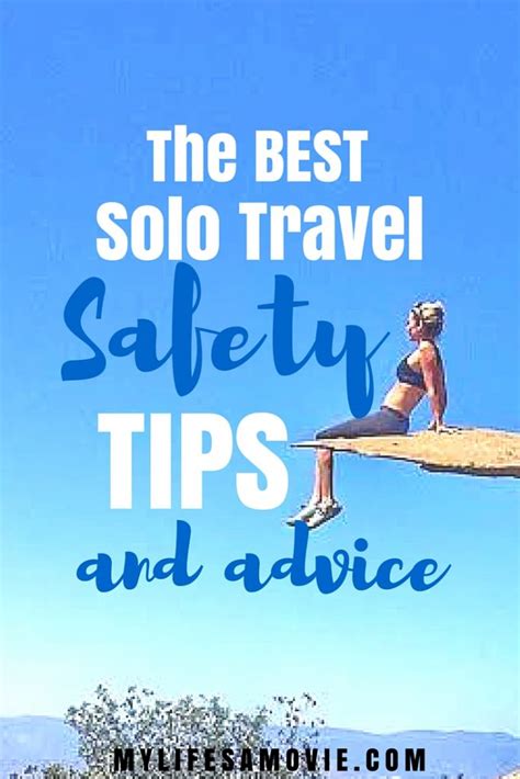 The Best Solo Travel Safety Tips - My Life's a Movie