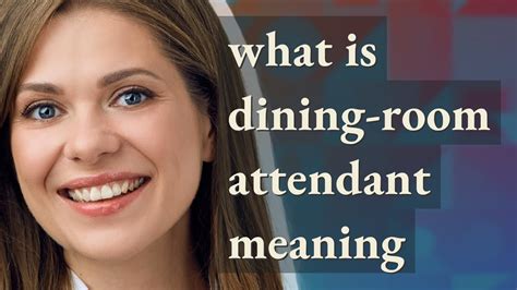 Dining-room attendant | meaning of Dining-room attendant - YouTube