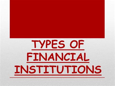 PPT - TYPES OF FINANCIAL INSTITUTIONS PowerPoint Presentation, free ...