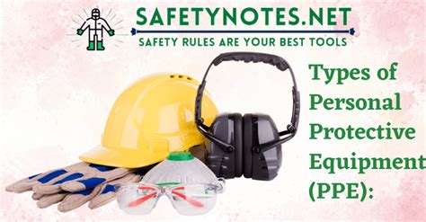 Types of Personal Protective Equipment (PPE): Ensuring Safety at Work - Safety Notes