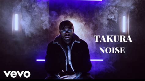 Watch: Takura – Noise : New Music Video - Creative Loop