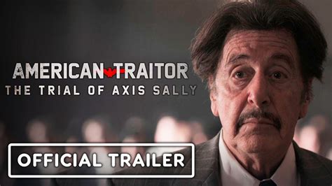 American Traitor: The Trial of Axis Sally - Official Trailer (2021) Al Pacino, Meadow Williams ...