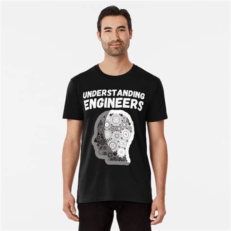 "Understanding Engineers" T-shirt by SophiaSmithAUS | Redbubble