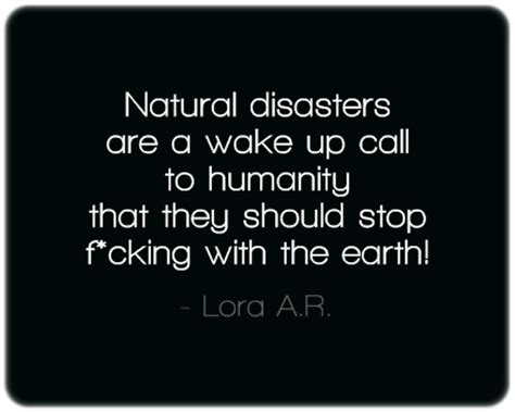 Natural Disaster Quotes. QuotesGram