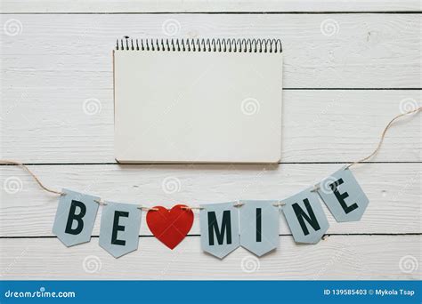 Be Mine Banner Nice Inscription on White Barn Wood Planks Background. Notebook Stock Image ...