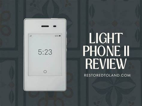 A Review of the Light Phone II - Restored to Land