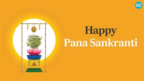 Pana Sankranti 2023: Date, history, significance and wishes to share ...