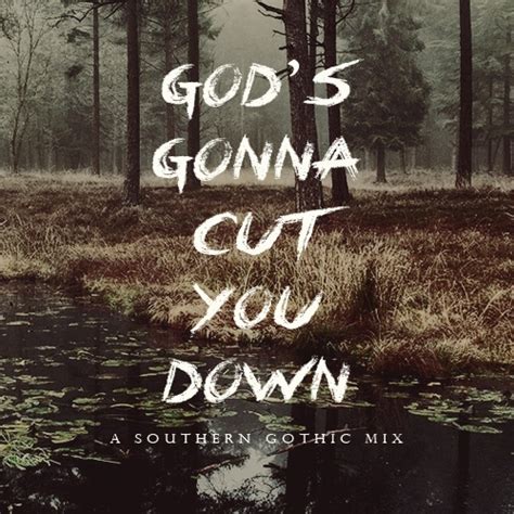 8tracks radio | God's Gonna Cut You Down (13 songs) | free and music ...