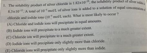 Solved 1. The solubility product of silver chloride is | Chegg.com