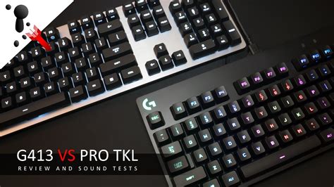 Logitech G413 Review VS Pro Tenkeyless and G810 (with sound tests) - YouTube