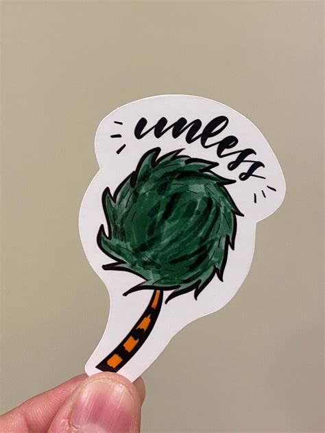 UNLESS / the Lorax / Vinyl Die Cut Sticker - Etsy