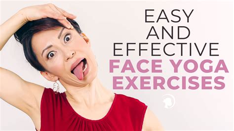 Top 4 Easy And Effective Face Yoga Exercises | Face Yoga Method