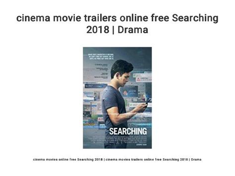 cinema movie trailers online free Searching 2018 | Drama