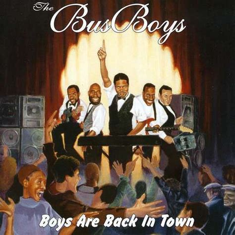 TheBusBoys: The Boys Are Back In Town - Official Bio