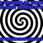 Hypnotize Meme Generator - Imgflip