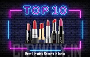 Top 10 Best Lipstick Brands in India 2023 - CityWity