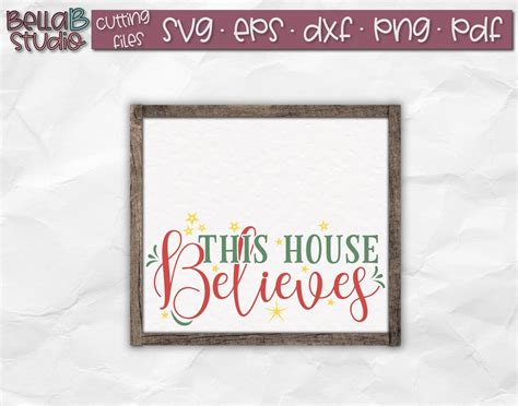 This House Believes SVG Believe in the Magic SVG Christmas - Etsy