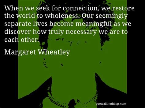 Margaret Wheatley Quotes. QuotesGram