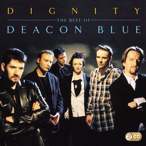 Dignity: The Best of Deacon Blue: Deacon Blue: Amazon.ca: Music