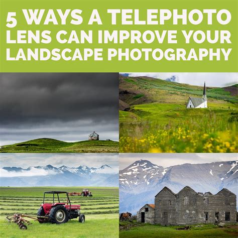 5 Ways a Telephoto Lens Can Improve Your Landscape Photography