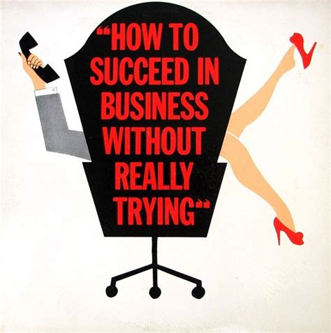 Feuer And Martin Present Frank Loesser And Abe Burrows – How To Succeed In Business Without ...