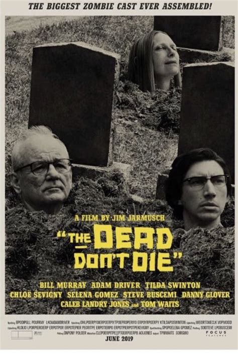 NEW The Dead Don’t Die movie posters Source: doyrivative | Famous movie ...