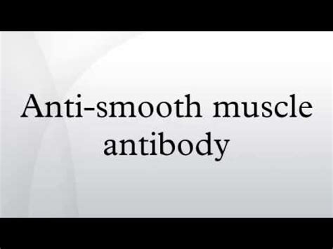 Anti Smooth Muscle Antibody