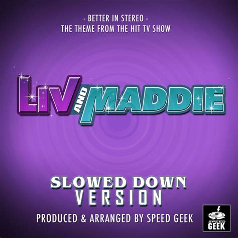 Better In Stereo (From "Liv And Maddie") (Slowed Down), Speed Geek - Qobuz